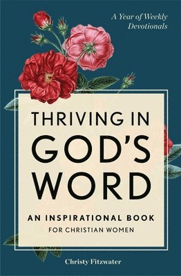 Thriving in God's Word: An Inspirational Book for Christian Women 1