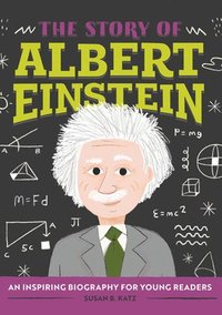 bokomslag The Story of Albert Einstein: A Biography Book for New Readers