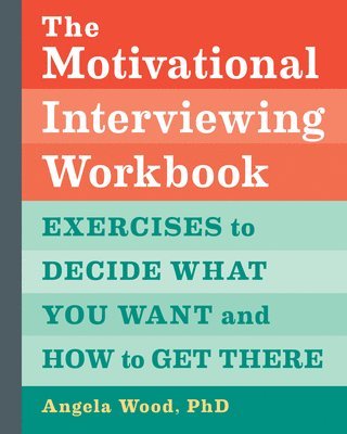 bokomslag The Motivational Interviewing Workbook