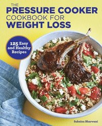 bokomslag The Pressure Cooker Cookbook for Weight Loss