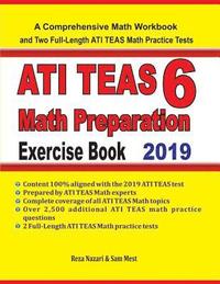 bokomslag ATI TEAS 6 Math Preparation Exercise Book: A Comprehensive Math Workbook and Two Full-Length ATI TEAS 6 Math Practice Tests