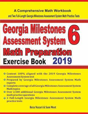 Georgia Milestones Assessment System 6 Math Preparation Exercise Book: A Comprehensive Math Workbook and Two Full-Length Georgia Milestones Assessment 1