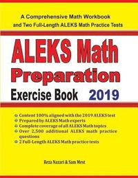 bokomslag ALEKS Math Preparation Exercise Book: A Comprehensive Math Workbook and Two Full-Length ALEKS Math Practice Tests