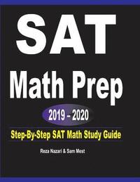 bokomslag SAT Math Prep 2019 - 2020: Step-By-Step SAT Math Study Guide
