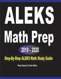 bokomslag ALEKS Math Prep 2019 - 2020: Step-By-Step ALEKS Math Study Guide
