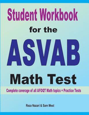 bokomslag Student Workbook for the ASVAB Math Test: Complete coverage of all ASVAB Math topics + Practice Tests