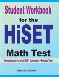 bokomslag Student Workbook for the HISET Math Test: Complete coverage of all HISET Math topics + Practice Tests
