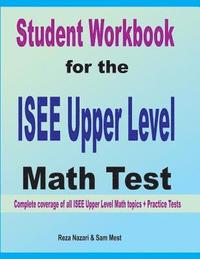bokomslag Student Workbook for the  ISEE Upper Level  Math Test