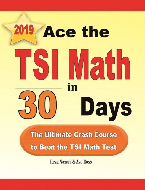 Ace the TSI Math in 30 Days: The Ultimate Crash Course to Beat the TSI Math Test 1