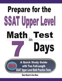 bokomslag Prepare for the SSAT Upper Level Math Test in 7 Days: A Quick Study Guide with Two Full-Length SSAT Upper Level Math Practice Tests
