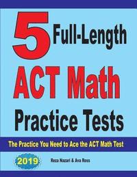 bokomslag 5 Full-Length ACT Math Practice Tests