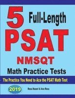 Reza Nazari, Ava Ross - 5 Full Length PSAT / NMSQT Math Practice Tests: The Practice You Need to Ace the PSAT Math Test, Häftad