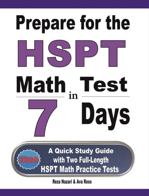 Prepare for the HSPT Math Test in 7 Days: A Quick Study Guide with Two Full-Length HSPT Math Practice Tests 1