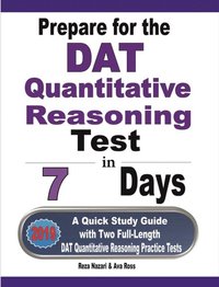 bokomslag Prepare for the DAT Quantitative Reasoning Test in 7 Days: A Quick Study Guide with Two Full-Length DAT Quantitative Reasoning Practice Tests