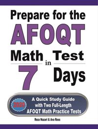 bokomslag Prepare for the AFOQT Math Test in 7 Days: A Quick Study Guide with Two Full-Length AFOQT Math Practice Tests
