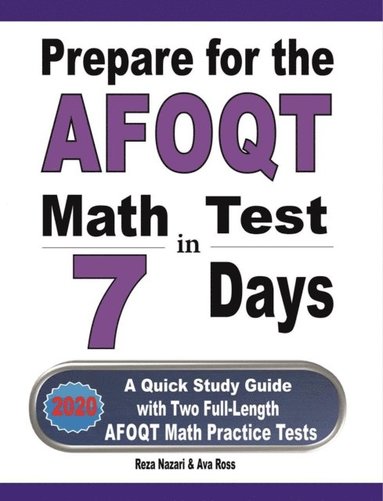 bokomslag Prepare for the AFOQT Math Test in 7 Days: A Quick Study Guide with Two Full-Length AFOQT Math Practice Tests