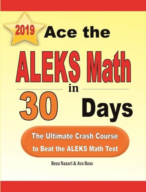 Ace the ALEKS Math in 30 Days: The Ultimate Crash Course to Beat the ALEKS Math Test 1