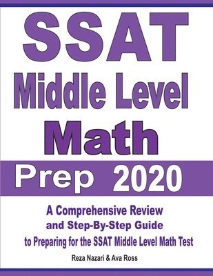 bokomslag SSAT Middle Level Math Prep 2020: A Comprehensive Review and Step-By-Step Guide to Preparing for the SSAT Middle Level Math Test