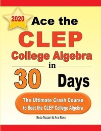 bokomslag Ace the CLEP College Algebra in 30 Days
