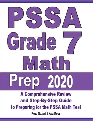 PSSA Grade 7 Math Prep 2020: A Comprehensive Review and Step-By-Step Guide to Preparing for the PSSA Math Test 1