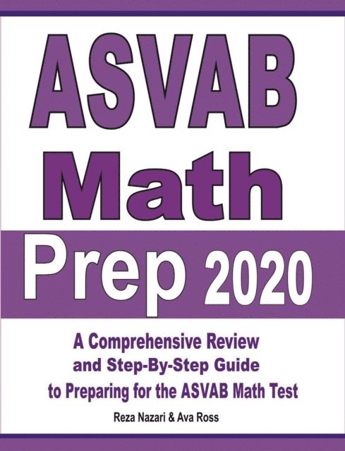 ASVAB Math Prep 2020: A Comprehensive Review and Step-By-Step Guide to Preparing for the ASVAB Math Test 1