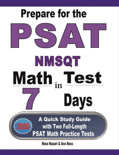 bokomslag Prepare for the PSAT / NMSQT Math Test in 7 Days: A Quick Study Guide with Two Full-Length PSAT Math Practice Tests