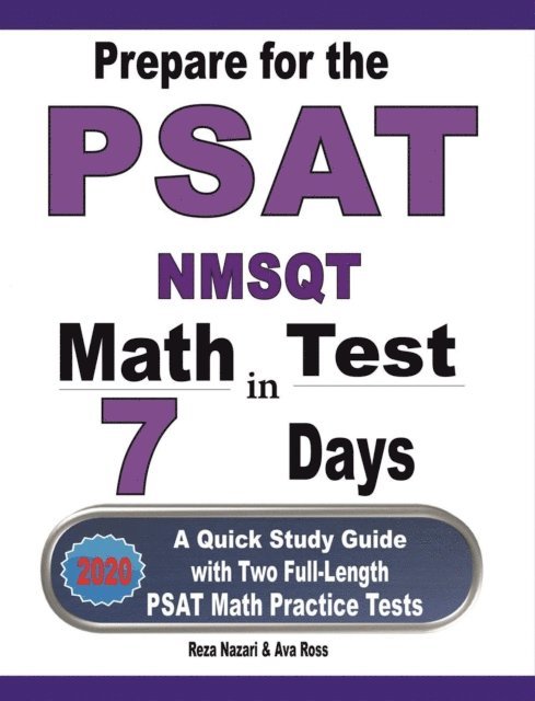 Prepare for the PSAT / NMSQT Math Test in 7 Days: A Quick Study Guide with Two Full-Length PSAT Math Practice Tests 1