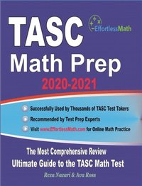 bokomslag TASC Math Prep 2020-2021: The Most Comprehensive Review and Ultimate Guide to the TASC Math Test