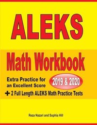 bokomslag ALEKS Math Workbook 2019 - 2020: Extra Practice for an Excellent Score + 2 Full Length ALEKS Math Practice Tests