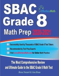 bokomslag SBAC Grade 8 Math Prep 2020-2021: The Most Comprehensive Review and Ultimate Guide to the SBAC Grade 8 Math Test