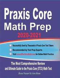 bokomslag Praxis Core Math Prep 2020-2021: The Most Comprehensive Review and Ultimate Guide to the Praxis Core Math (5733) Test