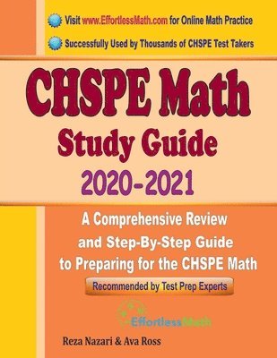 bokomslag CHSPE Math Study Guide 2020 - 2021: A Comprehensive Review and Step-By-Step Guide to Preparing for the CHSPE Math