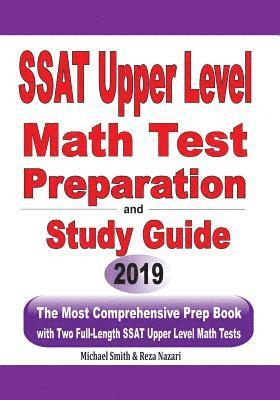 SSAT Upper Level Math Test Preparation and study guide: The Most Comprehensive Prep Book with Two Full-Length SSAT Upper Level Math Tests 1