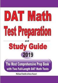 bokomslag DAT Math Test Preparation and study guide: The Most Comprehensive Prep Book with Two Full-Length DAT Math Tests