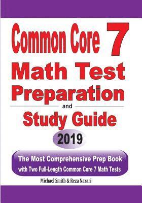bokomslag Common Core 7 Math Test Preparation and Study Guide: The Most Comprehensive Prep Book with Two Full-Length Common Core Math Tests