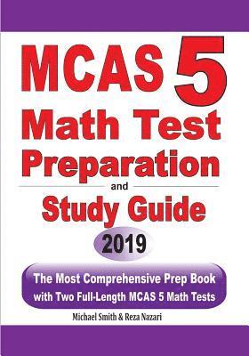 bokomslag MCAS 5 Math Test Preparation and Study Guide: The Most Comprehensive Prep Book with Two Full-Length MCAS Math Tests