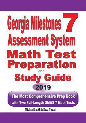 bokomslag Georgia Milestones Assessment System 7 Math Test Preparation and Study Guide: The Most Comprehensive Prep Book with Two Full-Length GMAS Math Tests