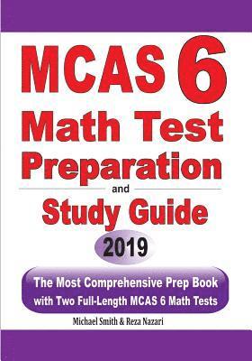 bokomslag MCAS 6 Math Test Preparation and Study Guide: The Most Comprehensive Prep Book with Two Full-Length MCAS Math Tests