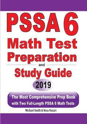 bokomslag PSSA 6 Math Test Preparation and Study Guide: The Most Comprehensive Prep Book with Two Full-Length PSSA Math Tests