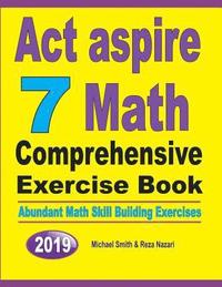 bokomslag ACT Aspire 7 Math Comprehensive Exercise Book