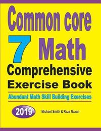 bokomslag Common Core 7 Math Comprehensive Exercise Book