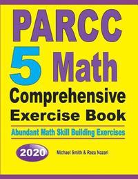 bokomslag PARCC 5 Math Comprehensive Exercise Book