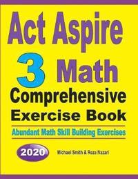bokomslag ACT Aspire 3 Math Comprehensive Exercise Book