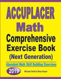 bokomslag Accuplacer Math Comprehensive Exercise Book (Next Genaration)