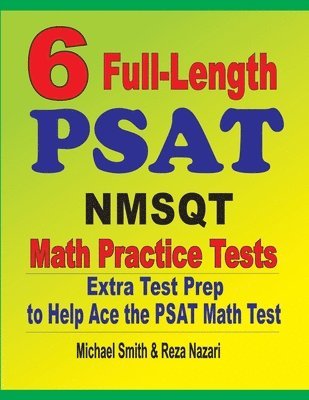 6 Full-Length PSAT / NMSQT Math Practice Tests 1