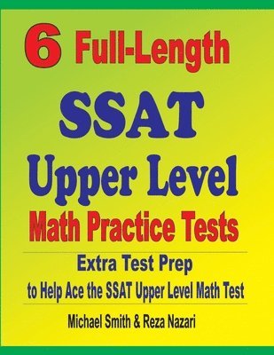 bokomslag 6 Full-Length SSAT Upper Level Math Practice Tests