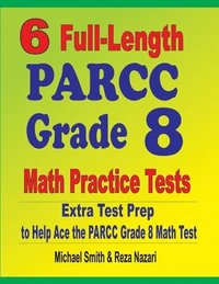 bokomslag 6 Full-Length PARCC Grade 8 Math Practice Tests