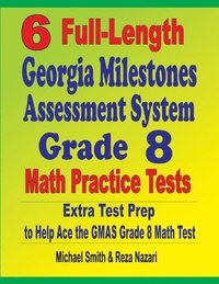 bokomslag 6 Full-Length Georgia Milestones Assessment System Grade 8 Math Practice Tests
