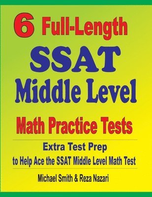 bokomslag 6 Full-Length SSAT Middle Level Math Practice Tests