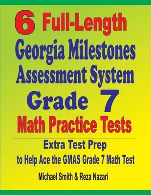 bokomslag 6 Full-Length Georgia Milestones Assessment System Grade 7 Math Practice Tests